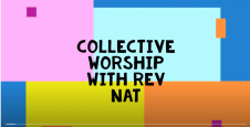 Logo with writing 'Collective worship with Rev Nat'